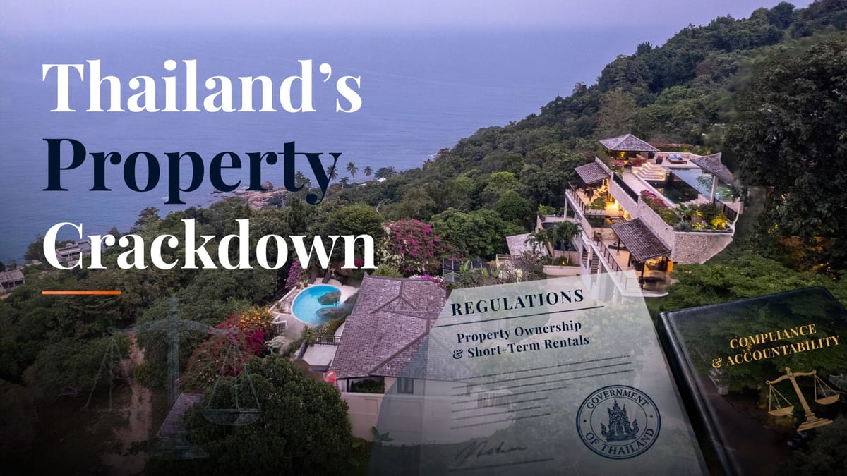 Thailand’s Property Crackdown: Compliance Requires Clarity and Accountability Must Be Shared