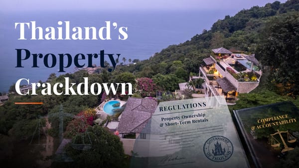 Thailand’s Property Crackdown: Compliance Requires Clarity and Accountability Must Be Shared